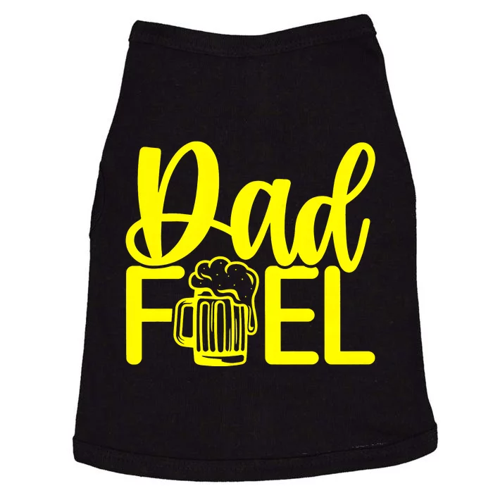 Dad Fuel Father Gift FatherS Day Doggie Tank