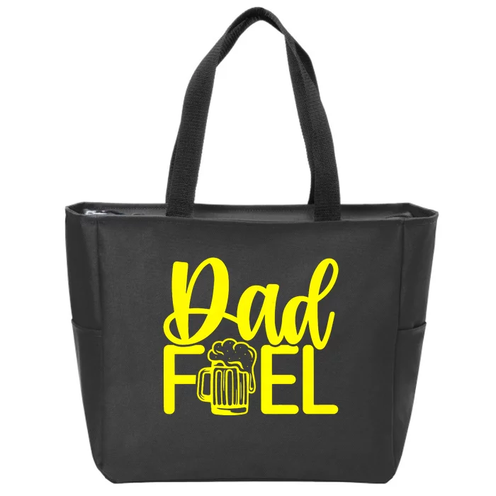 Dad Fuel Father Gift FatherS Day Zip Tote Bag