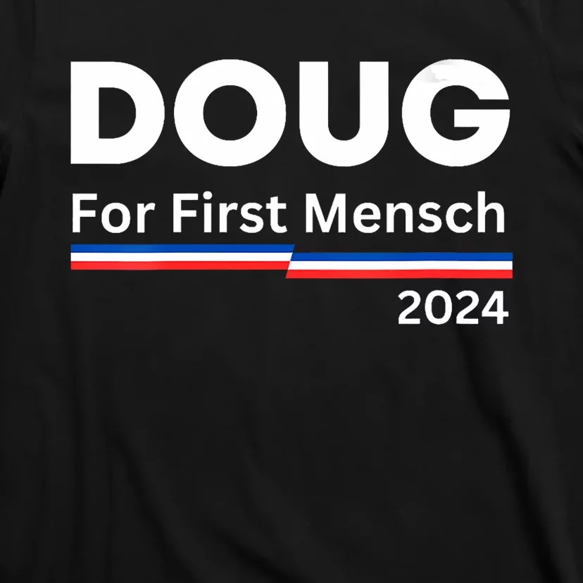 Doug For First Mensch Yiddish Pun Kamala Harris Hebrew T-Shirt