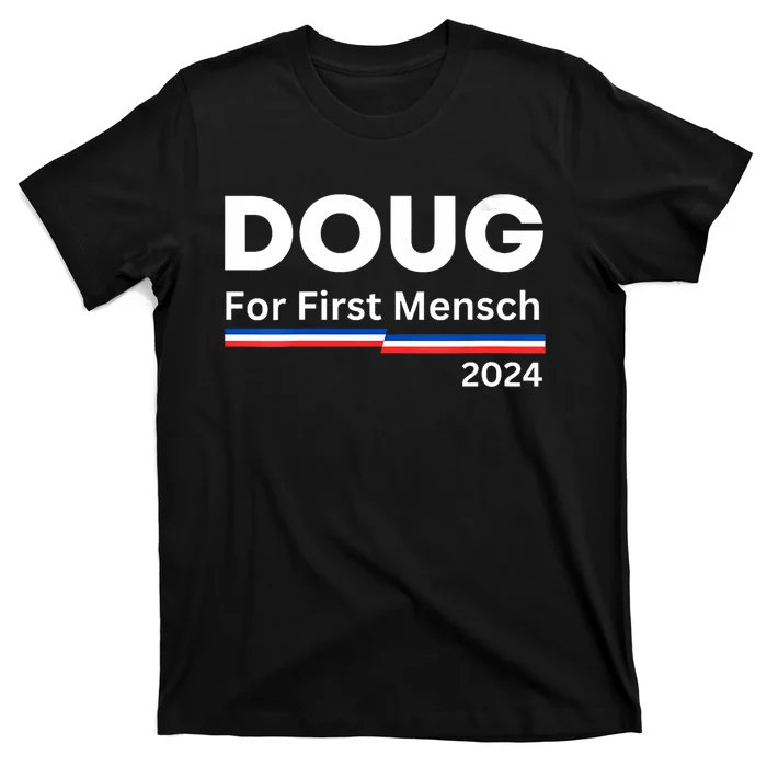 Doug For First Mensch Yiddish Pun Kamala Harris Hebrew T-Shirt