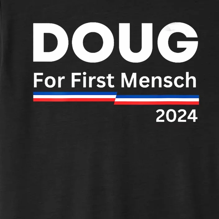 Doug For First Mensch Yiddish Pun Kamala Harris Hebrew ChromaSoft Performance T-Shirt