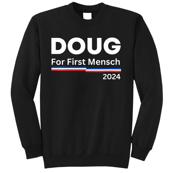 Doug For First Mensch Yiddish Pun Kamala Harris Hebrew Tall Sweatshirt