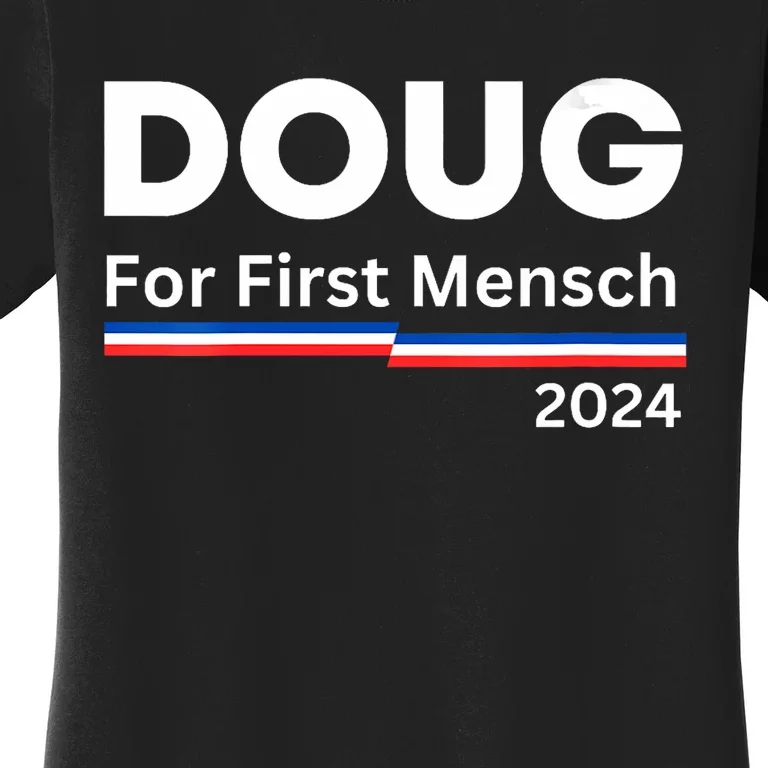 Doug For First Mensch Yiddish Pun Kamala Harris Hebrew Women's T-Shirt