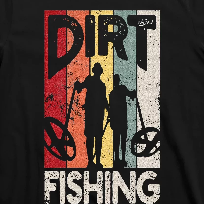 Dirt Fishing Funny Beach Treasure Detecting Metal Detector T-Shirt