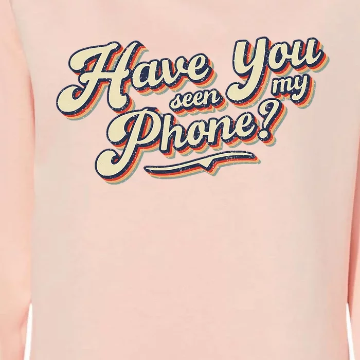 Distressed Funny Friends Have You Seen My Phone Womens California Wash Sweatshirt