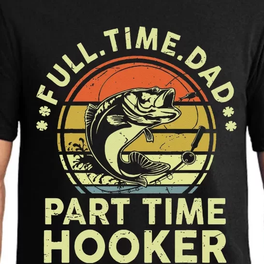 Dad Fishing Fathers Day Gift Part Time Hooker Funny Pajama Set