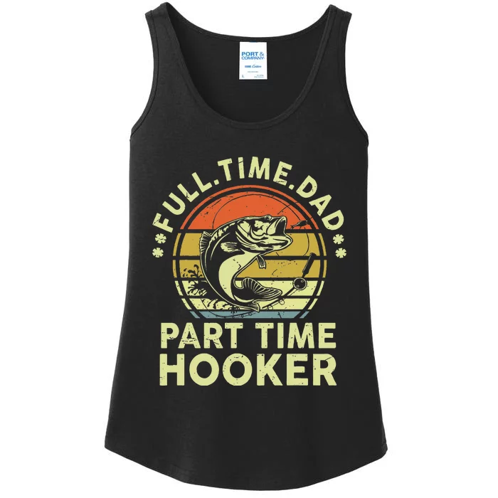 Dad Fishing Fathers Day Gift Part Time Hooker Funny Ladies Essential Tank