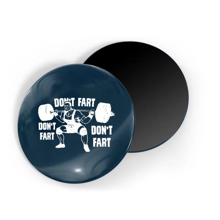 Don't Fart Funny Fitness Gym Workout Weights Squat Magnet