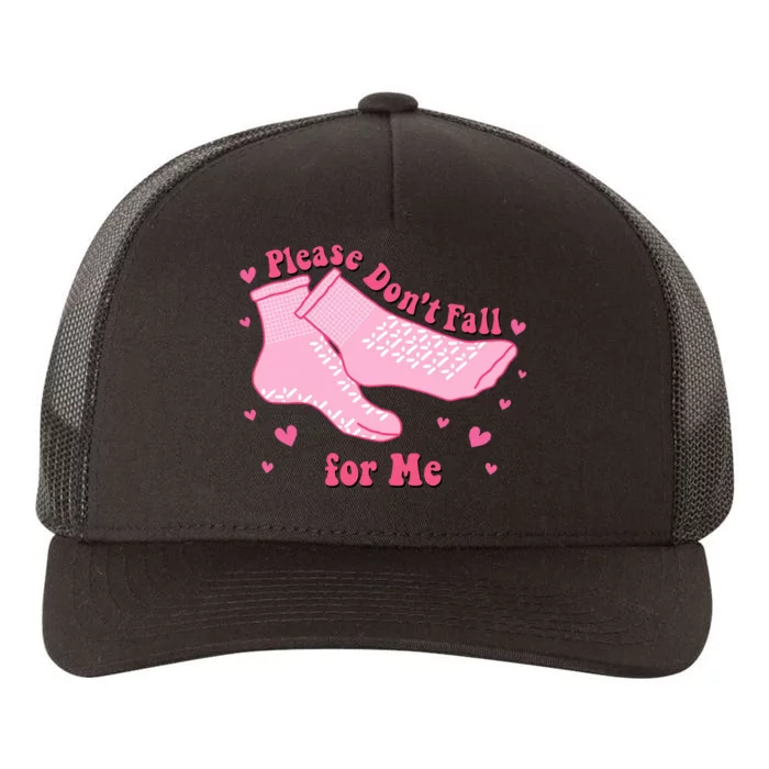 Dont Fall For Me Valentines Day Socks Pct Cna Funny Nurse Yupoong Adult 5-Panel Trucker Hat