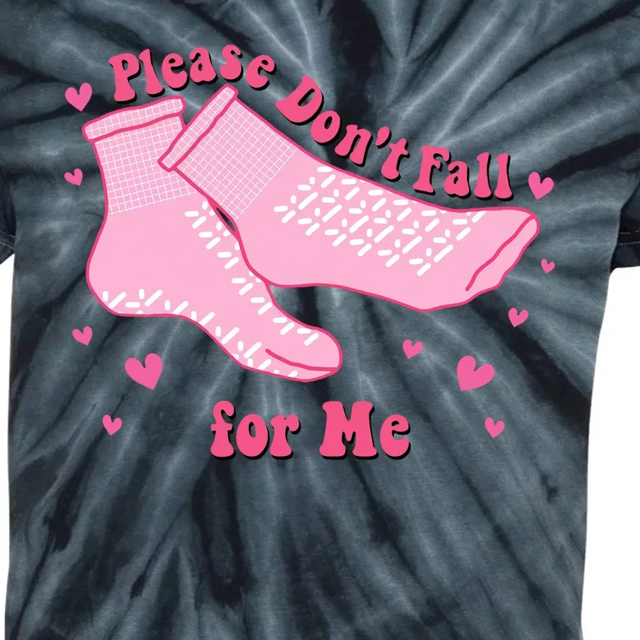 Dont Fall For Me Valentines Day Socks Pct Cna Funny Nurse Kids Tie-Dye T-Shirt