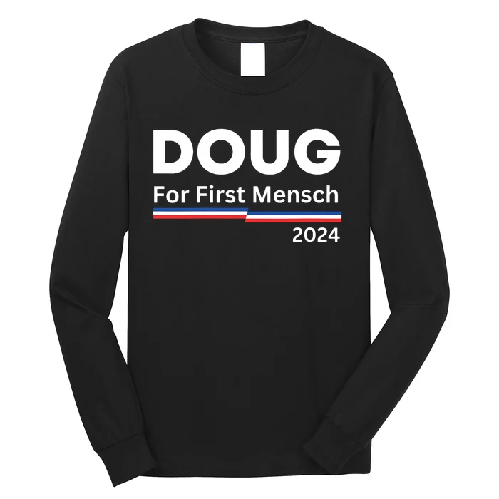 Doug For First Mensch Yiddish Pun Kamala Harris Hebrew Long Sleeve Shirt