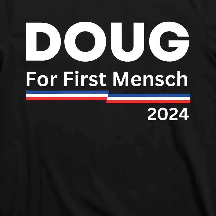 Doug For First Mensch Yiddish Pun Kamala Harris Hebrew T-Shirt