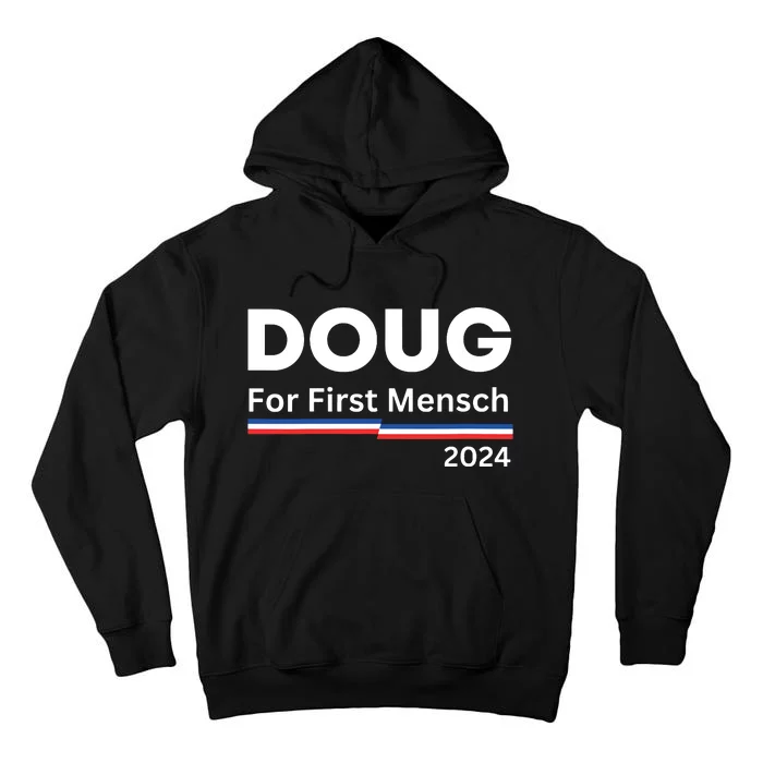 Doug For First Mensch Yiddish Pun Kamala Harris Hebrew Tall Hoodie