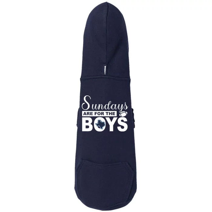 Dallas Football Fans Sundays Are For The Boys Doggie 3-End Fleece Hoodie