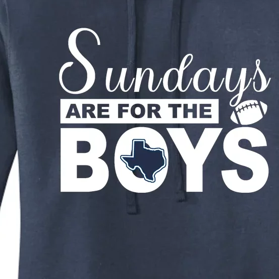 Dallas Football Fans Sundays Are For The Boys Women's Pullover Hoodie