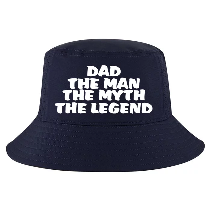 Dad Funny Gift Dad The The Myth The Legend Great Gift Cool Comfort Performance Bucket Hat