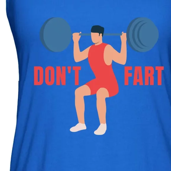 Don't Fart Gift Ladies Essential Flowy Tank