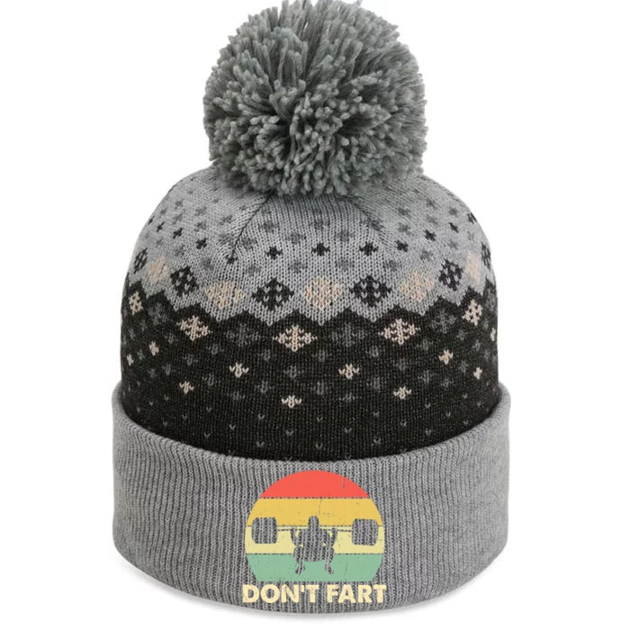 Don't Fart Gym Workout Squat Workout Bodybuilder Cool Gift The Baniff Cuffed Pom Beanie