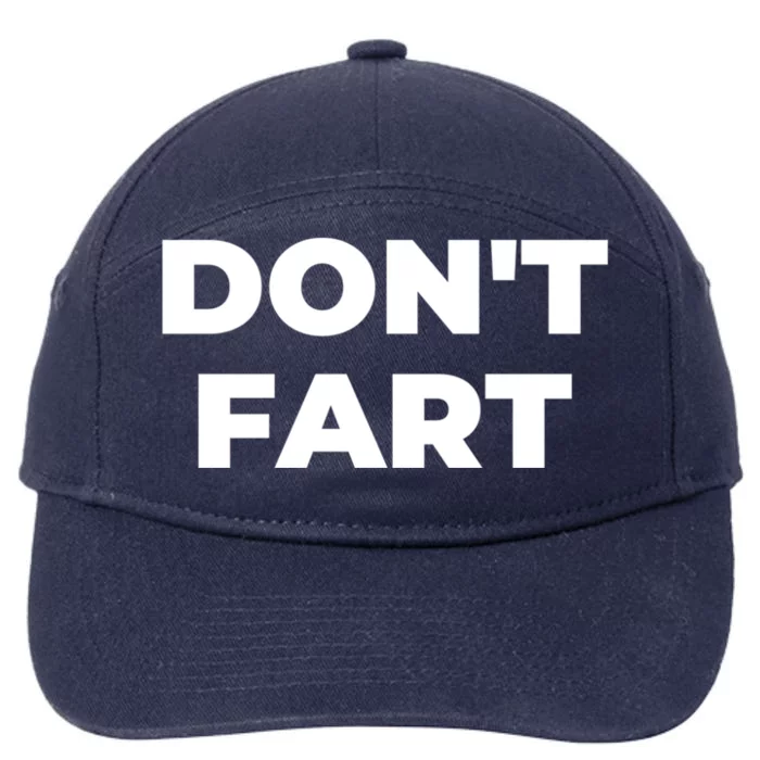 Don't Fart Gift 7-Panel Snapback Hat