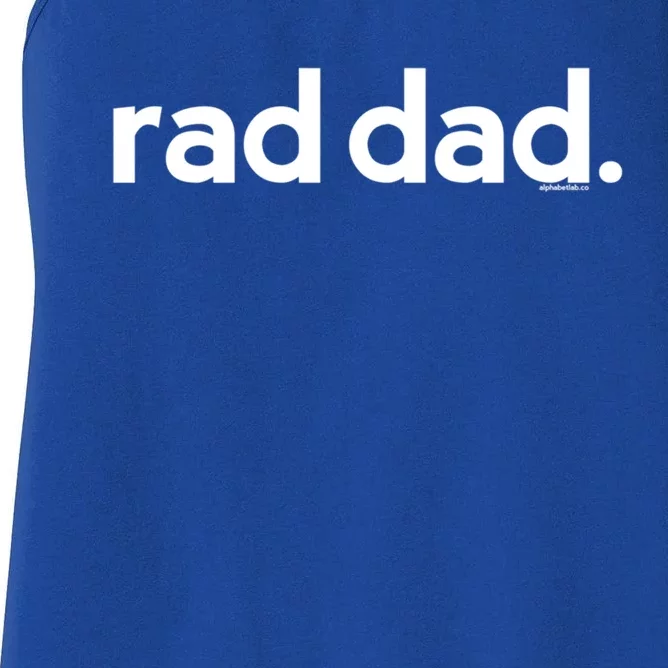 Dad Funny Gift For Dad Rad Dad Gift Ideas Fathers Day Funny Gift Women's Racerback Tank