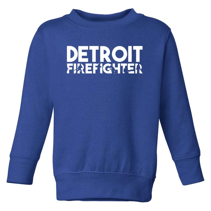 Detroit Firefighter Gift Firefighter Dad Gift Funny Gift Toddler Sweatshirt