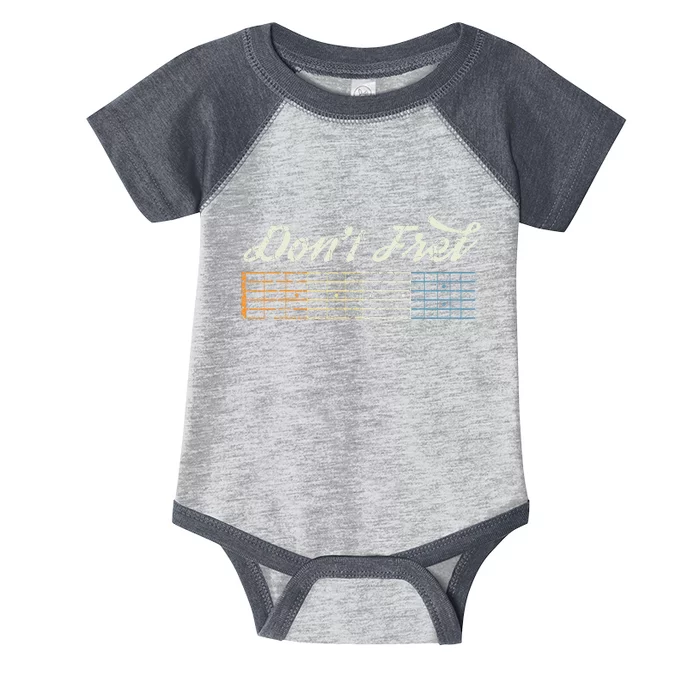 Don't Fret Guitar Funny Acoustic Electric Guitarist Music Infant Baby Jersey Bodysuit