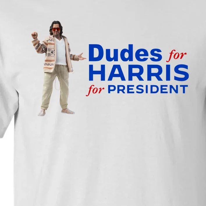 Dudes For Harris For President Tall T-Shirt