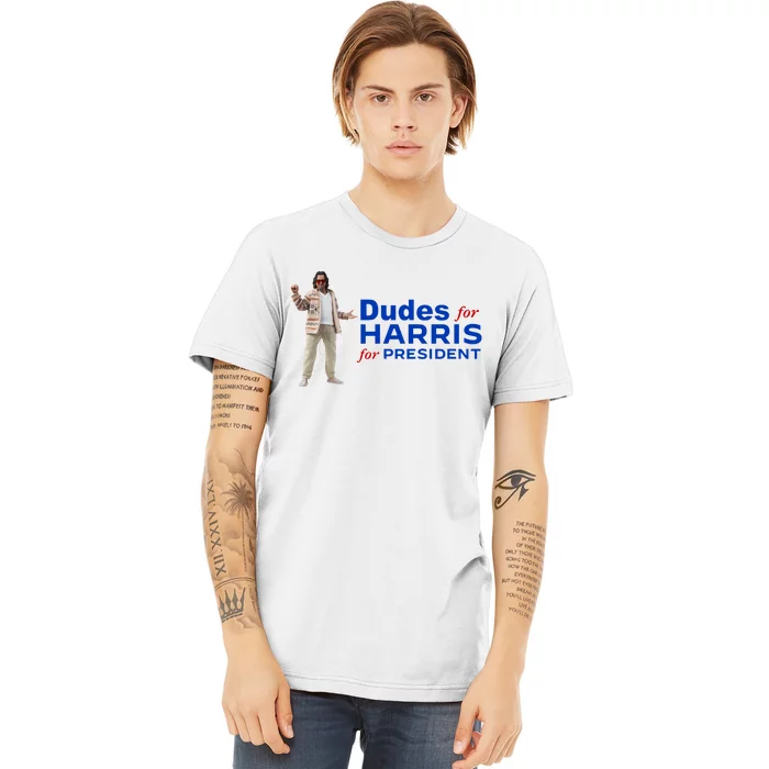 Dudes For Harris For President Premium T-Shirt