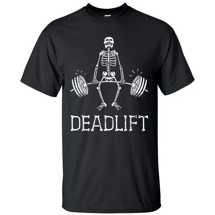 DEADLIFT Funny Halloween Skeleton Weight Lifting Workout Tall T-Shirt