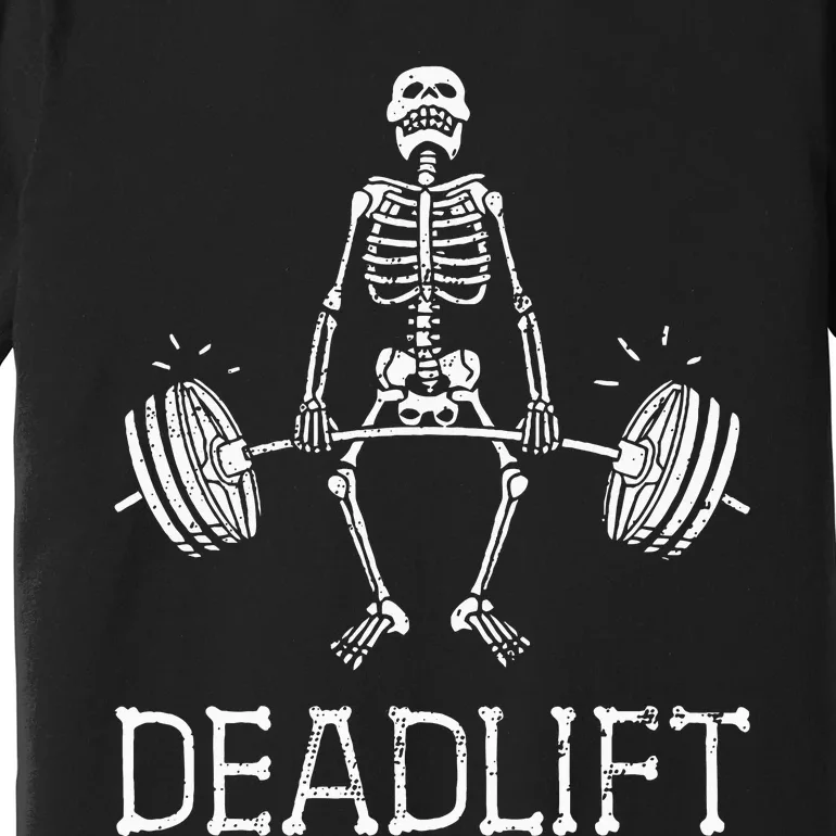 DEADLIFT Funny Halloween Skeleton Weight Lifting Workout Premium T-Shirt