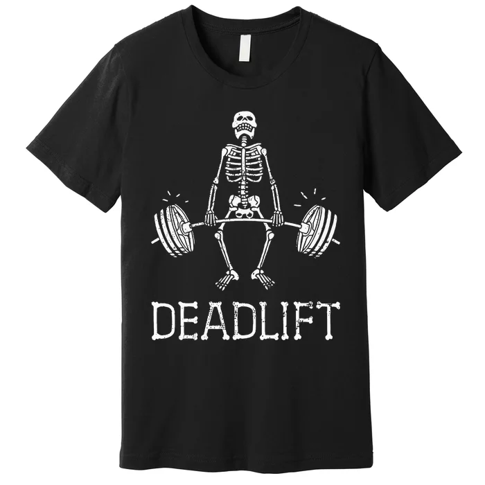 DEADLIFT Funny Halloween Skeleton Weight Lifting Workout Premium T-Shirt