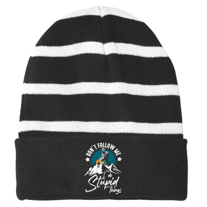 DonT Follow Hiker Climber Hiking Lover Striped Beanie with Solid Band