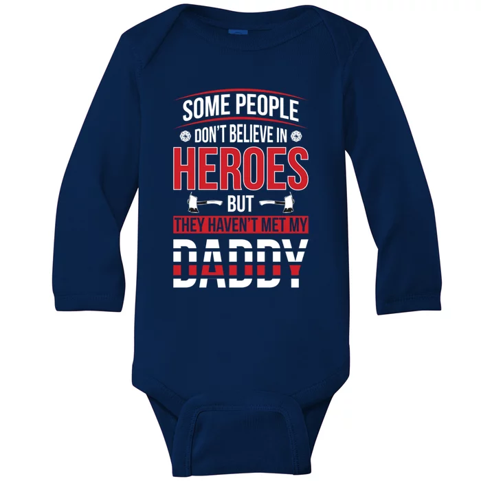 Dad Firefighter Hero Proud Son And Daughter Of A Fire Meaningful Gift Baby Long Sleeve Bodysuit