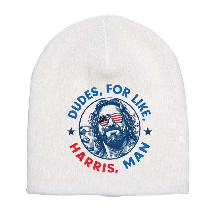 Dudes For Harris Kamala 2024 Madam President Democrat Short Acrylic Beanie