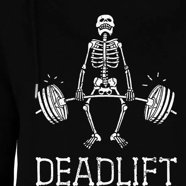 Deadlift Funny Halloween Skeleton Weight Lifting Workout Womens Funnel Neck Pullover Hood