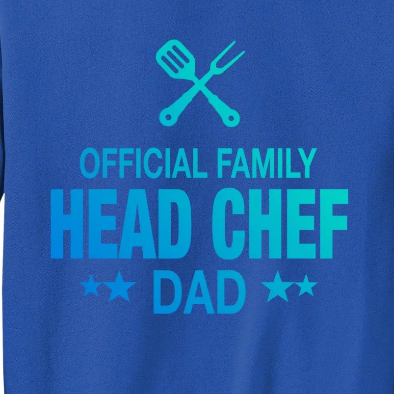 Dad Family Head Chef Funny Cooking Dad Cute Gift Tall Sweatshirt