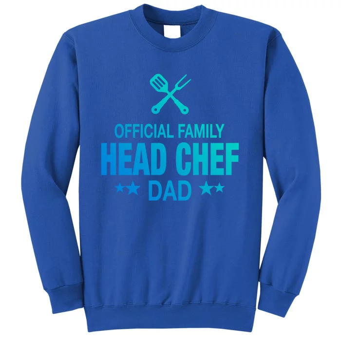 Dad Family Head Chef Funny Cooking Dad Cute Gift Tall Sweatshirt