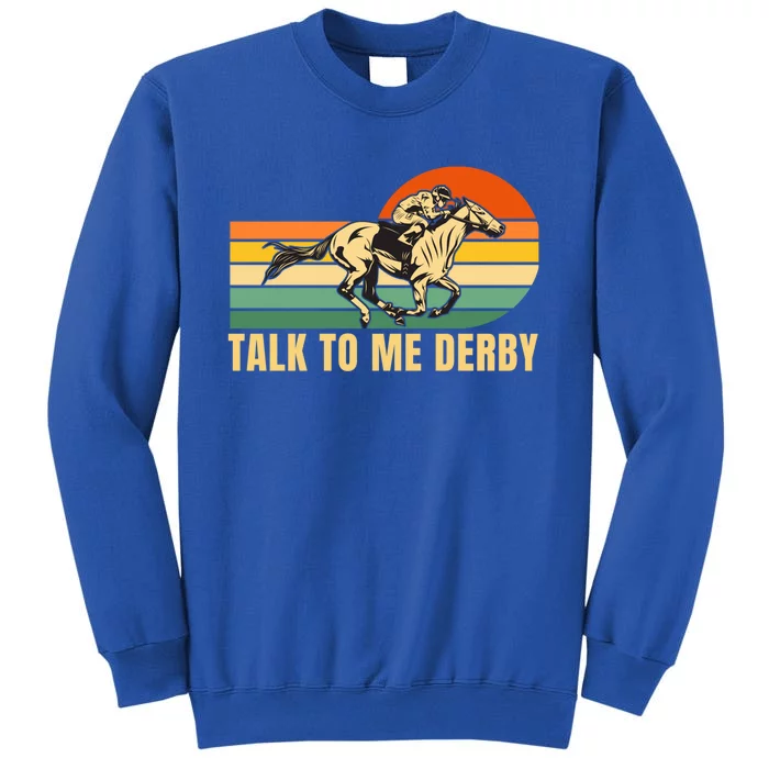 Derby Funny Horse Racing Retro Kentucky Talk To Me Cute Gift Tall Sweatshirt