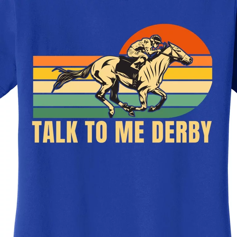 Derby Funny Horse Racing Retro Kentucky Talk To Me Cute Gift Women's T-Shirt