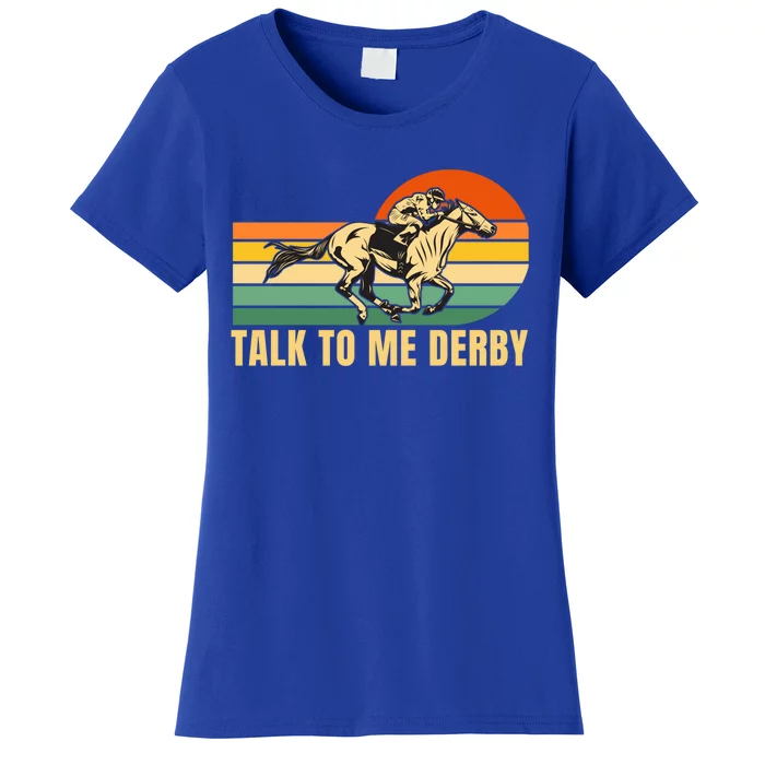 Derby Funny Horse Racing Retro Kentucky Talk To Me Cute Gift Women's T-Shirt