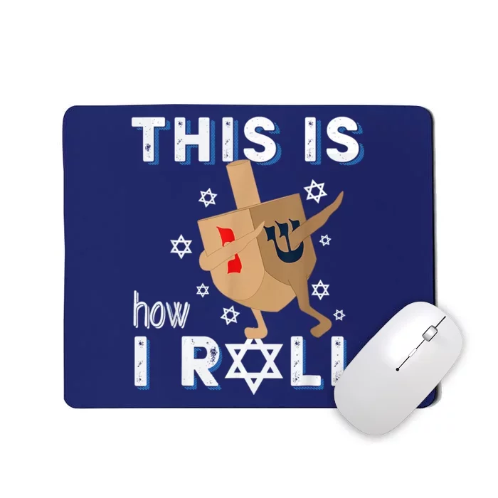 Dreidelorah Funny Hanukkah Gift This Is How I Roll Mousepad