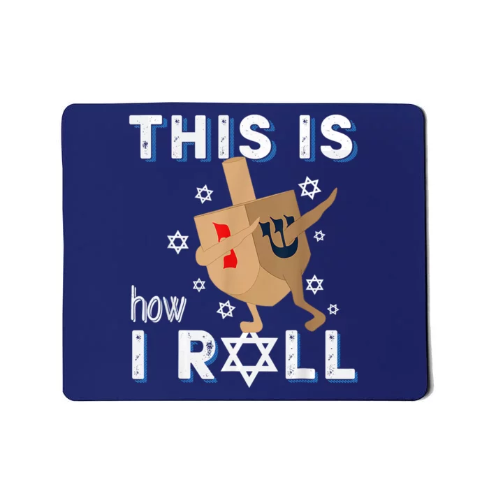 Dreidelorah Funny Hanukkah Gift This Is How I Roll Mousepad