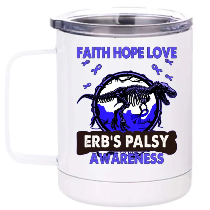 Dinosaur Faith Hope Love Erb's Palsy Awareness Gift Front & Back 12oz Stainless Steel Tumbler Cup