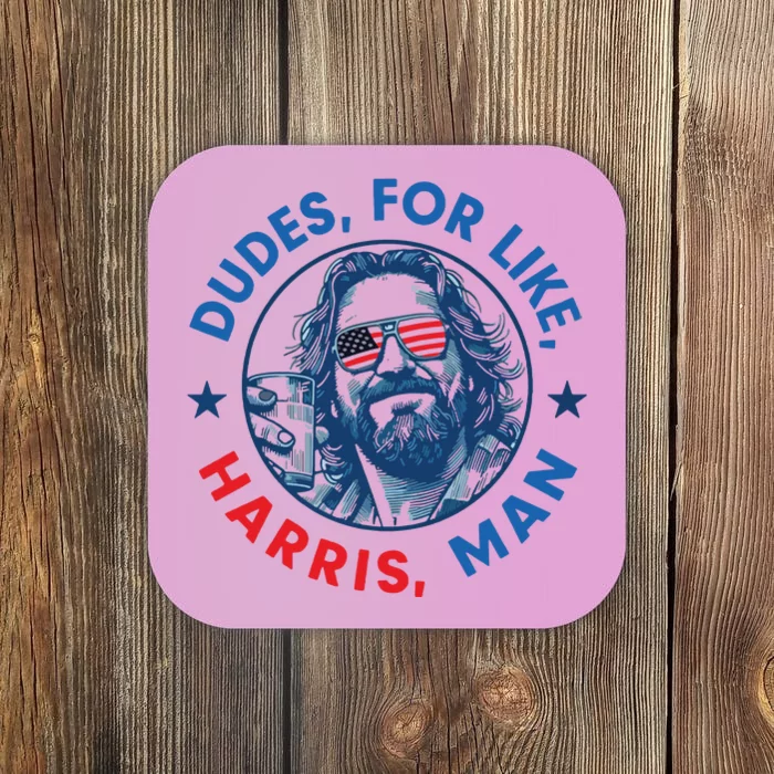 Dudes For Harris Kamala 2024 Madam President Democrat Coaster