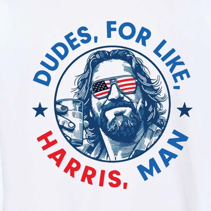 Dudes For Harris Kamala 2024 Madam President Democrat Garment-Dyed Sweatshirt