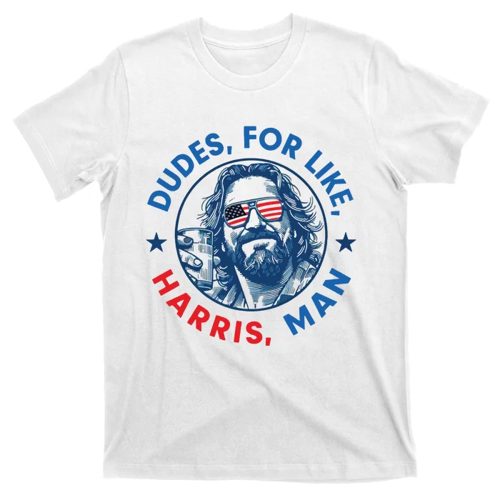 Dudes For Harris Kamala 2024 Madam President Democrat T-Shirt