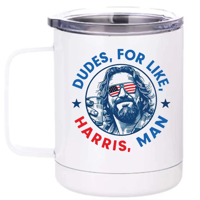 Dudes For Harris Kamala 2024 Madam President Democrat Front & Back 12oz Stainless Steel Tumbler Cup