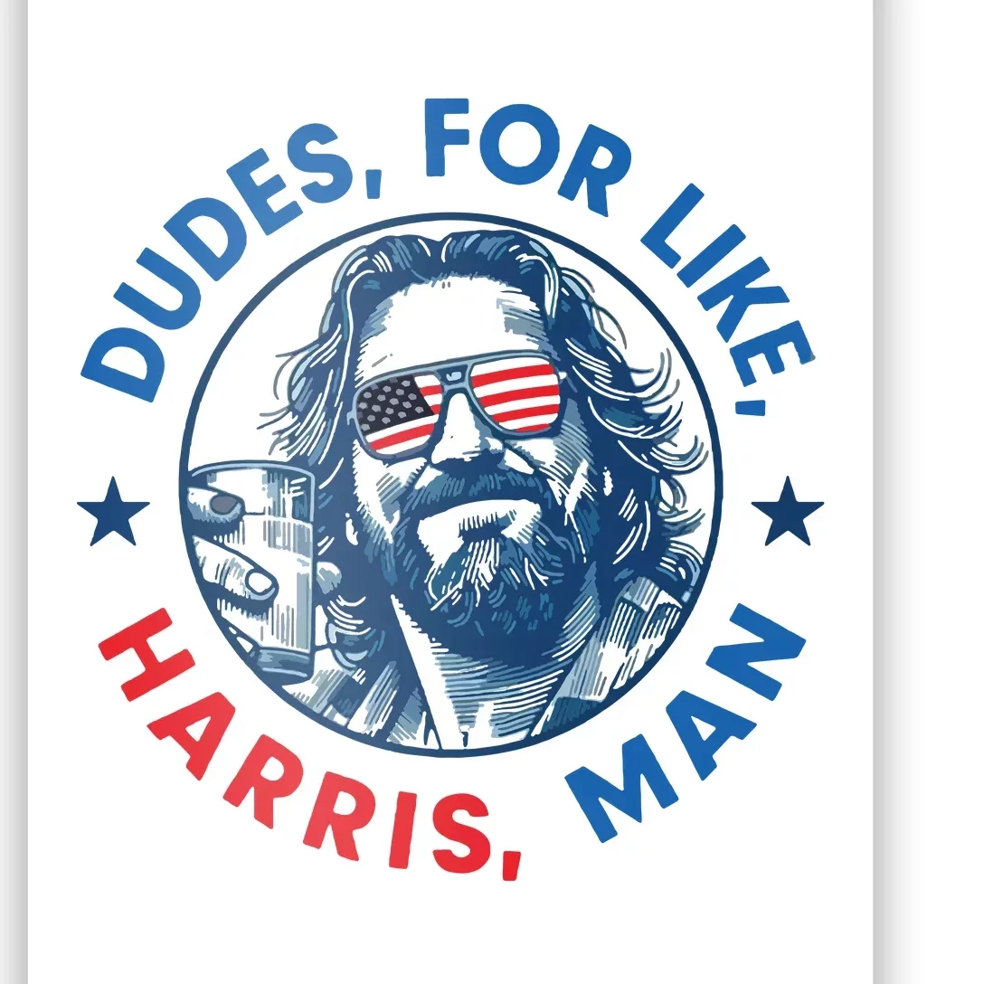 Dudes For Harris Kamala 2024 Madam President Democrat Poster