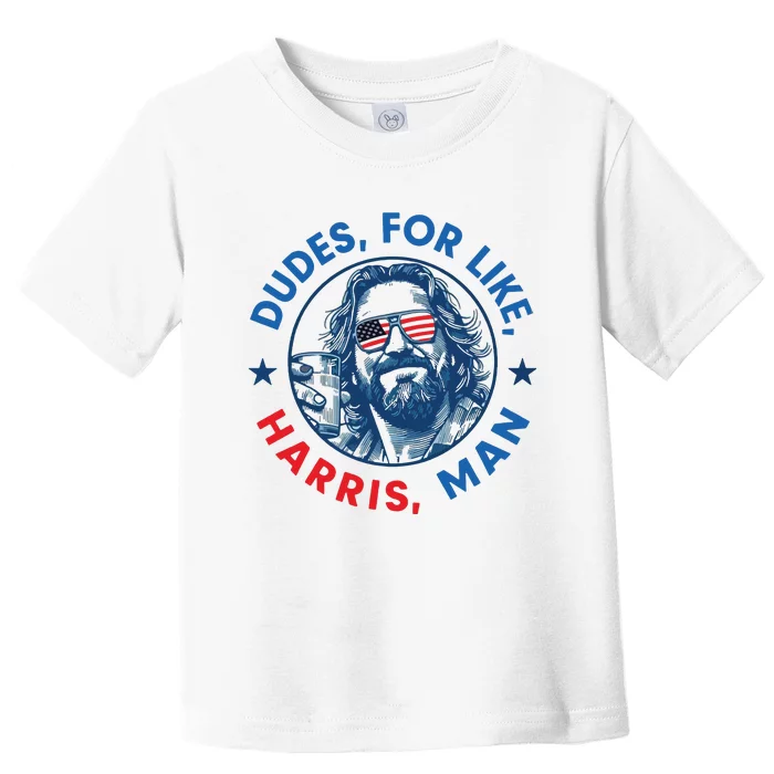 Dudes For Harris Kamala 2024 Madam President Democrat Toddler T-Shirt