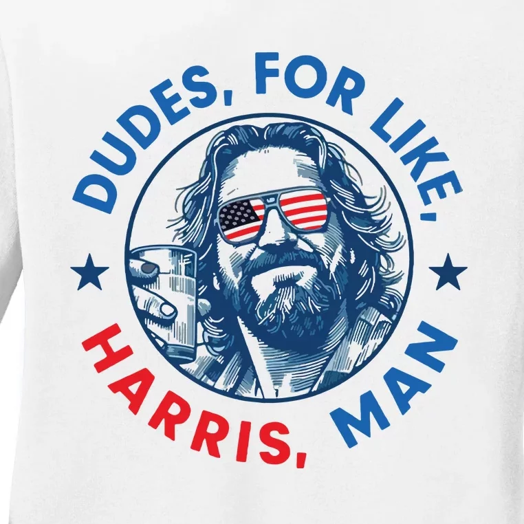 Dudes For Harris Kamala 2024 Madam President Democrat Ladies Long Sleeve Shirt